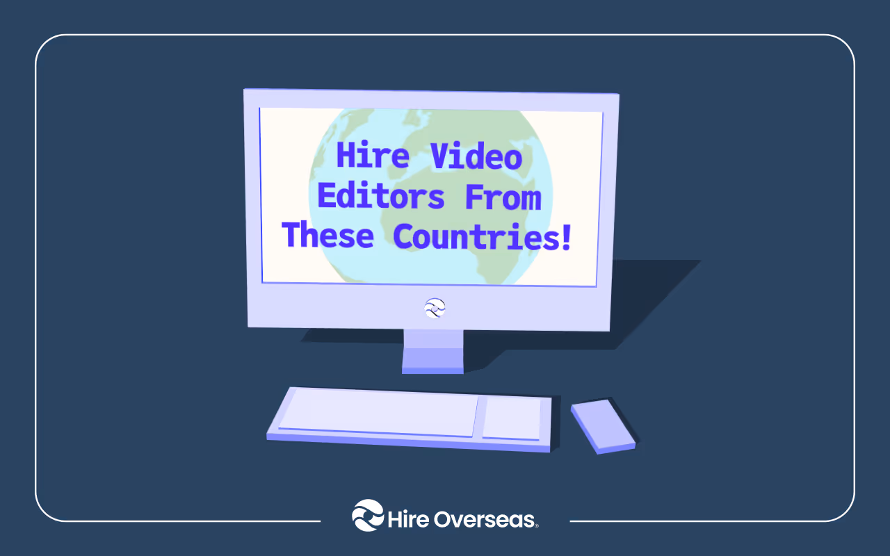 Illustration of a desktop computer displaying the text “Hire Video Editors From These Countries!” over a globe graphic, set on a dark blue background with the Hire Overseas logo at the bottom.