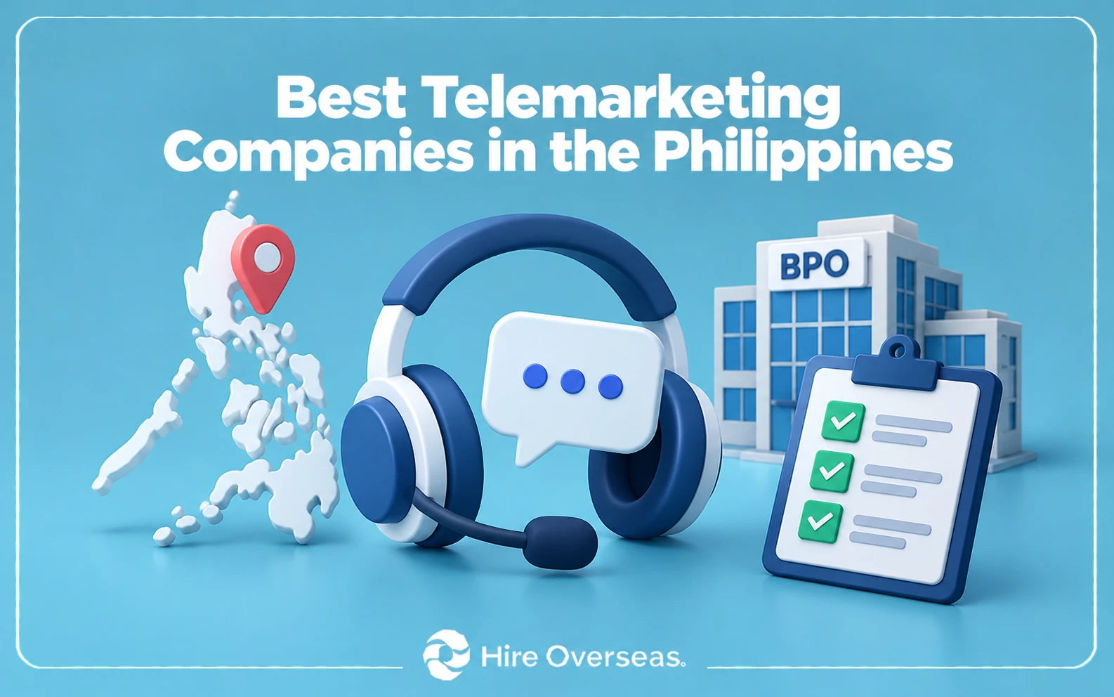 3D Hire Overseas illustration titled “Best Telemarketing Companies in the Philippines,” featuring a Philippines map with location pin, telemarketing headset and chat icon, BPO office building, and service checklist, with the Hire Overseas logo at the bottom.